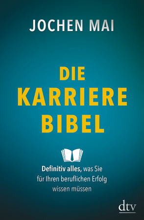 Die Karriere-Bibel von Mai,  Jochen