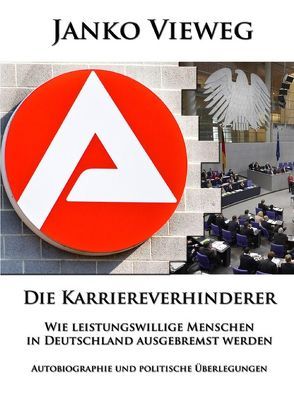 Die Karriereverhinderer von Vieweg,  Janko