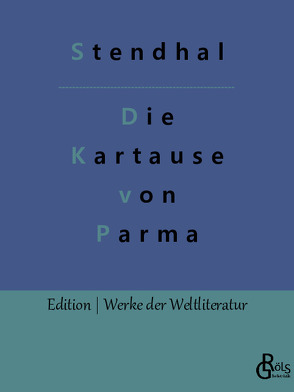 Die Kartause von Parma von Gröls-Verlag,  Redaktion, Stendhal