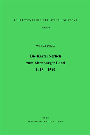 Die Kartei Nerlich zum Altenburger Land 1418-1549 von Köhler,  Wilfried