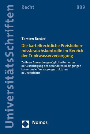 Die kartellrechtliche Preishöhenmissbrauchskontrolle im Bereich der Trinkwasserversorgung von Breder,  Torsten