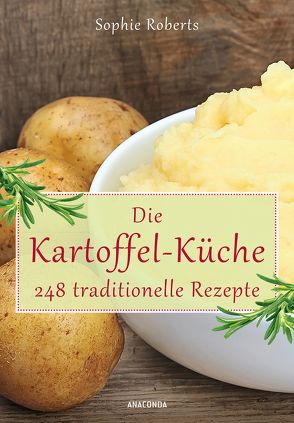 Die Kartoffel-Küche von Roberts,  Sophie