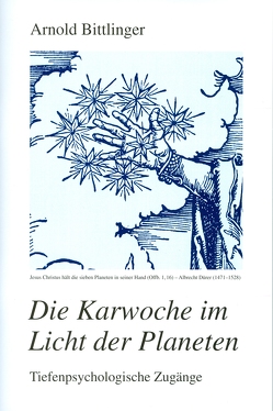 Die Karwoche im Licht der Planeten von Bittlinger,  Arnold