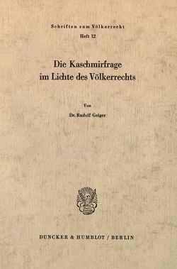 Die Kaschmirfrage im Lichte des Völkerrechts. von Geiger,  Rudolf