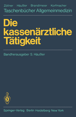 Die kassenärztliche Tätigkeit von Häussler,  Siegfried, Liebold,  Rolf, Narr,  Helmut