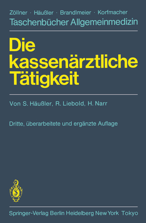 Die kassenärztliche Tätigkeit von Häussler,  S., Liebold,  R., Narr,  H.