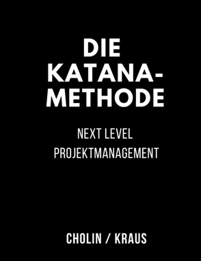 Die Katana-Methode von Cholin,  Jochen, Kraus,  Yvonne