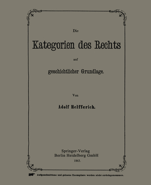 Die Kategorien des Rechts auf geschichtlicher Grundlage von Helfferich,  Adolph