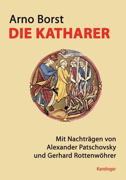 Die Katharer von Borst,  Arno, Patschovsky,  Alexander, Rottenwöhrer,  Gerhard