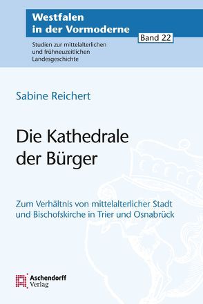 Die Kathedrale der Bürger von Reichert,  Sabine