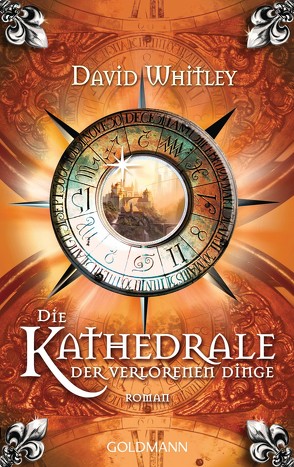 Die Kathedrale der verlorenen Dinge von Whitley,  David