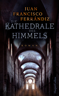 Die Kathedrale des Himmels von Ferrándiz,  Juan Francisco, Grüneisen,  Lisa