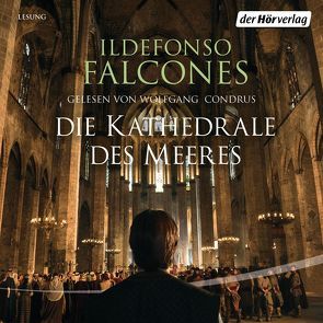 Die Kathedrale des Meeres von Condrus,  Wolfgang, Falcones,  Ildefonso, Grüneisen,  Lisa