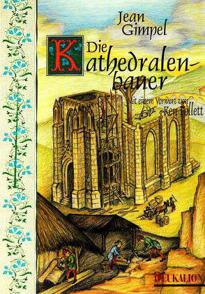 Die Kathedralenbauer von Follet,  Ken, Gimpel,  Jean, Krämer,  Katharina