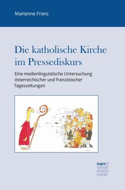 Die katholische Kirche im Pressediskurs von Franz,  Marianne