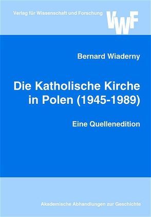 Die Katholische Kirche in Polen 1945-1989 von Wiaderny,  Bernard