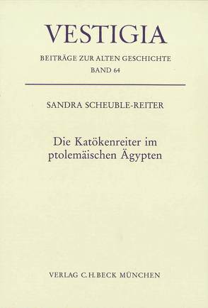 Die Katökenreiter im ptolemäischen Ägypten von Scheuble-Reiter,  Sandra