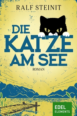 Die Katze am See von Steinit,  Ralf