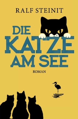 Die Katze am See von Steinit,  Ralf