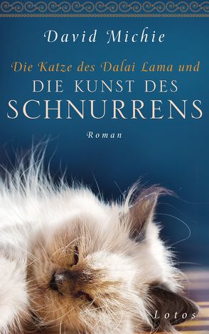 Die Katze des Dalai Lama und die Kunst des Schnurrens von Lang,  Kurt, Michie,  David