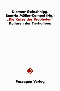 Die Katze des Propheten von Berger,  Gerhard, Bondolfi,  Alberto, Deixinger,  Ferdinand, Glawischnig,  Erich, Goltschnigg,  Dietmar, Hutter,  Manfred, Kenner,  Thomas, Müller-Kampel,  Beatrix, Posch,  Willibald, Schimmel,  Annemarie, Smidt,  Dietrich, Weinberger,  Ota