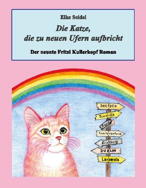 Die Katze, die zu neuen Ufern aufbricht von Seidel,  Elke