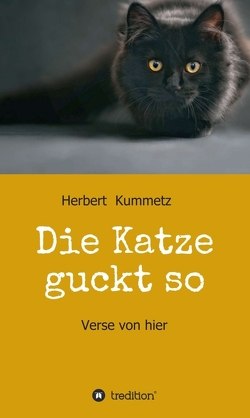 Die Katze guckt so von Kummetz,  Herbert