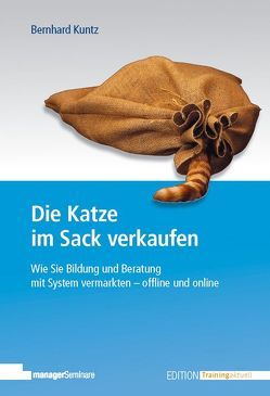 Die Katze im Sack verkaufen von Kuntz,  Bernhard