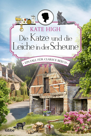 Die Katze und die Leiche in der Scheune von High,  Kate, Schumacher,  Rainer