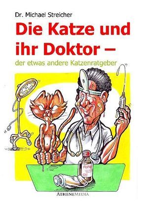 Die Katze und ihr Doktor von Streicher,  Michael