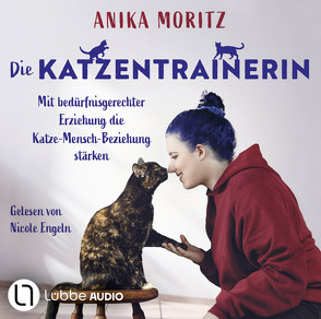 Die Katzentrainerin von Engeln,  Nicole, Moritz,  Anika