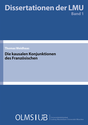 Die kausalen Konjunktionen des Französischen von Weidhaas,  Thomas