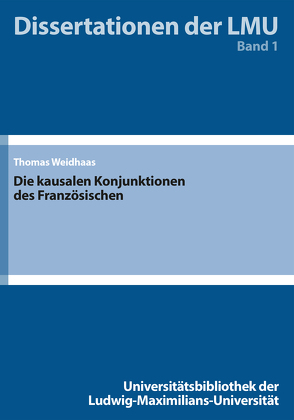 Die kausalen Konjunktionen des Französischen von Weidhaas,  Thomas