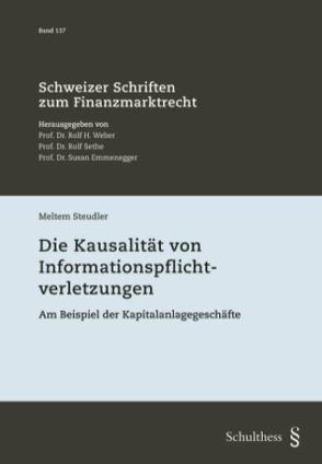 Die Kausalität von Informationspflichtverletzungen von Steudler,  Meltem