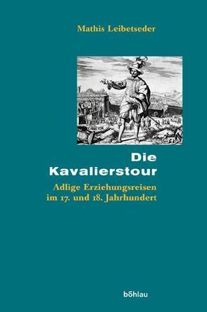 Die Kavalierstour von Leibetseder,  Mathis