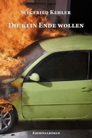 Die kein Ende wollen von Kehler,  Siegfried