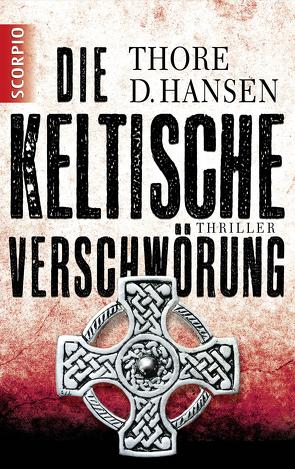 Die keltische Verschwörung von Hansen,  Thore D.