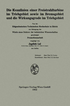 Die Kennlinien einer Freistrahlturbine im Triebgebiet sowie im Bremsgebiet und die Wirkungsgrade im Triebgebiet von Lal,  Jagdish