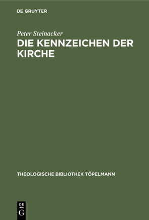 Die Kennzeichen der Kirche von Steinacker,  Peter