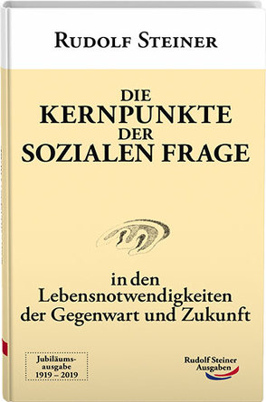 Die Kernpunkte der sozialen Frage von Steiner,  Rudolf