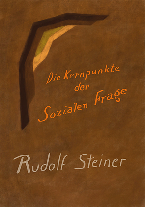 Die Kernpunkte der sozialen Frage von Steiner,  Rudolf