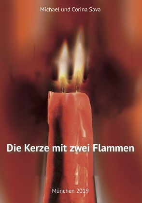 Die Kerze mit zwei Flammen von Sava,  Corina, Sava,  Michael