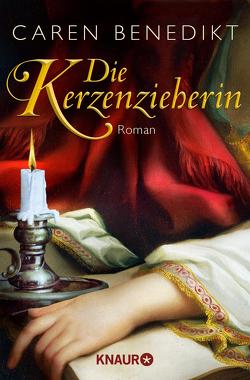 Die Kerzenzieherin von Benedikt,  Caren