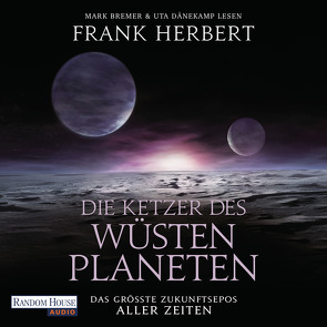 Die Ketzer des Wüstenplaneten von Bremer,  Mark, Dänekamp,  Uta, Herbert,  Frank, Schmidt,  Jakob