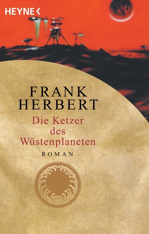 Die Ketzer des Wüstenplaneten von Hahn,  Ronald M., Herbert,  Frank