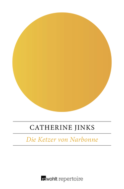 Die Ketzer von Narbonne von Jinks,  Catherine, Weber-Jarić,  Gabriele