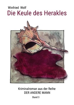 Der andere Mann / Die Keule des Herakles von Wolf,  Winfried