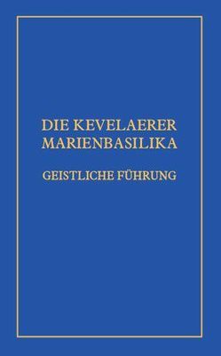 DIE KEVELAERER MARIENBASILIKA von Oorschot,  Markus van, Terlinden,  Ulrich