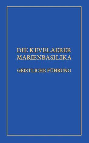 DIE KEVELAERER MARIENBASILIKA von Oorschot,  Markus van, Terlinden,  Ulrich