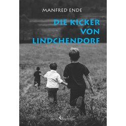 Die Kicker von Lindchendorf von Ende,  Manfred